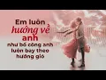 Download Lagu Em Luôn Hướng Về Anh Như Bồ Công Anh Luôn Bay Theo Hướng Gió | Blog Radio