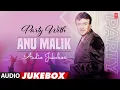 Lagu Party With Anu Malik (Audio) Jukebox | Anu Malik's Dance Hit Songs