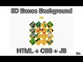3D Boxes Background HTML CSS JS