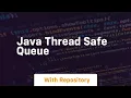 java thread safe queue