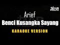 Download Lagu Arief - Benci Kusangka Sayang [Karaoke] Minusone Tanpa Vocal
