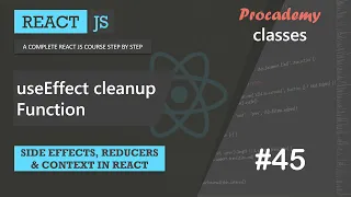 useEffect cleanup function Side effect Reducer and Context A Complete React Course