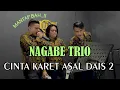 Download Lagu MANTAP!! CINTA KARET ASAL DAIS 2 - NAGABE TRIO (Cover) / Live Bersama BES 88 Parfum /