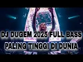 Download Lagu DJ DUGEM 2025 FULL BASS HIGHEST IN THE WORLD !! JUNGLE DUTCH 2025 FULL BASS BETON