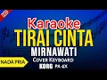 Download Lagu TIRAI CINTA - KARAOKE DANGDUT ORIGINAL VERSI ORGAN TUNGGAL  (NADA PRIA)
