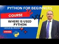 Where is Python used Python Tutorials for Beginners Basics of Python Lecture by Vikas Kumar