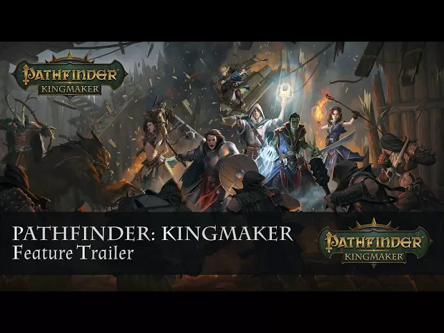 Pathfinder: Kingmaker Features Trailer