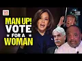 Be A Man Vote For A Woman New Ad SLAPS MAGA The Old Broken Road Of Trumpism Roland Martin