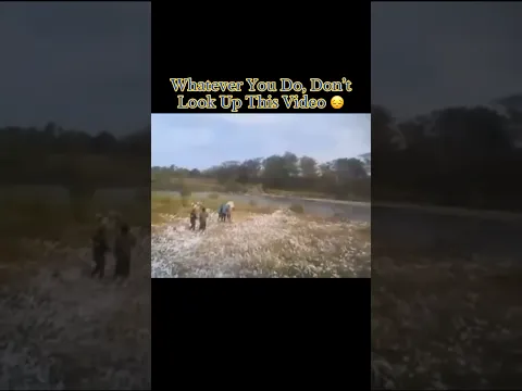 Whatever You Do, Don’t Look Up This Video 😔 #sad