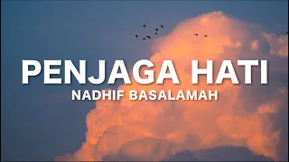 Download nadhif basalamah - penjaga hati (Lirik/Lyrics) MP3