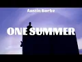 Download Lagu Austin Burke   One Summer Lyrics Chris Young, Sarahbeth Taite, Austin Burke #4