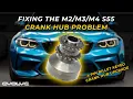 Fixing the F8x M2 M3 M4 S55 Crank Hub Slip - Evolve 4 Pin Billet Keyed Crank Hub Upgrade