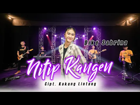 Download MP3 DIKE SABRINA - NITIP KANGEN (Official Music Video)Wes pirang pirang dino ora biso turu