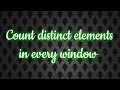 Count distinct elements in every window