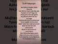 Tu Hi Haqeeqat # Lyrics