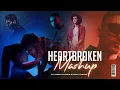Download Lagu HeartBroken | Ilzaam Mashup ft. Talwinder,  Prophec, King, Arjun - DJ HARSH SHARMA X SUNIX THAKOR