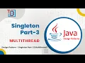 Design Pattern - Singleton Part-3 Multithread TECH BUZZ BLOGS