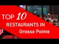 Top 10 best Restaurants in Grosse Pointe Michigan