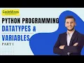 Learn Python Variables Datatypes Python Tutorial for Beginners Lecture 3