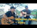 #stinky #lagugalau #stinkyfeatyoda Kepastian darimu