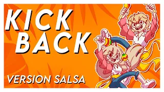 KICK BACK but it s SALSA Full Version