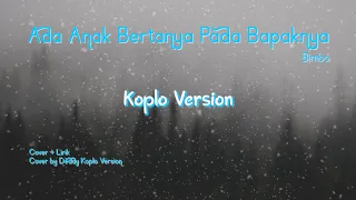 Download ADA ANAK BERTANYA PADA BAPAKNYA - BIMBO Cover + Lirik (Cover by Deddy Koplo Version) MP3