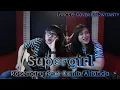 Download Lagu Supergirl - Rosemary Feat Gania Alianda | (Lyrics Video \u0026 Cover By DwiTanty)