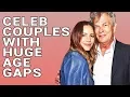 Top 10 Celebrity Couples With A Huge Age Difference