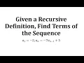 Given a Recursive Definition Find Terms of the Sequence