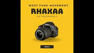 west funk rhaxa feat touch sa u0026 shella