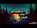 Download Lagu Spongebob gagak versi suling pipa