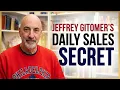 The Secret Jeffrey Gitomer Uses to Close Deals Every Single Day