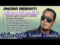 Download Lagu Andra Respati Full Album Dalam Sepiku Kaulah Candaku Tanpa Iklan #andrarespati