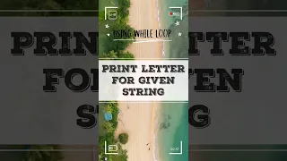 Letter print While Loop Java