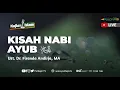 KISAH NABI AYUB 'ALAIHISSALAM | Ust. Dr. Firanda Andirja, MA.