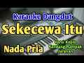 Download Lagu SEKECEWA ITU - KARAOKE || NADA PRIA COWOK || Versi Dangdut Koplo || Angga Candra || Live Keyboard