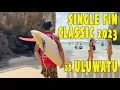 Download Lagu ULUWATU SINGLE FIN CLASSIC 2023