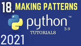 Python 3 9 Tutorials Making Pattern Printing Patterns Python For Beginners Python Tutorial