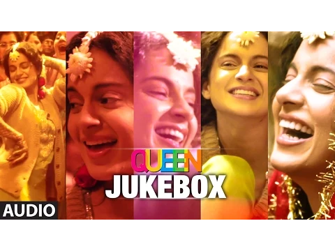 Download MP3 Queen Movie Songs Jukebox (Full Album) | Amit Trivedi | Kangana Ranaut, Raj Kumar Rao