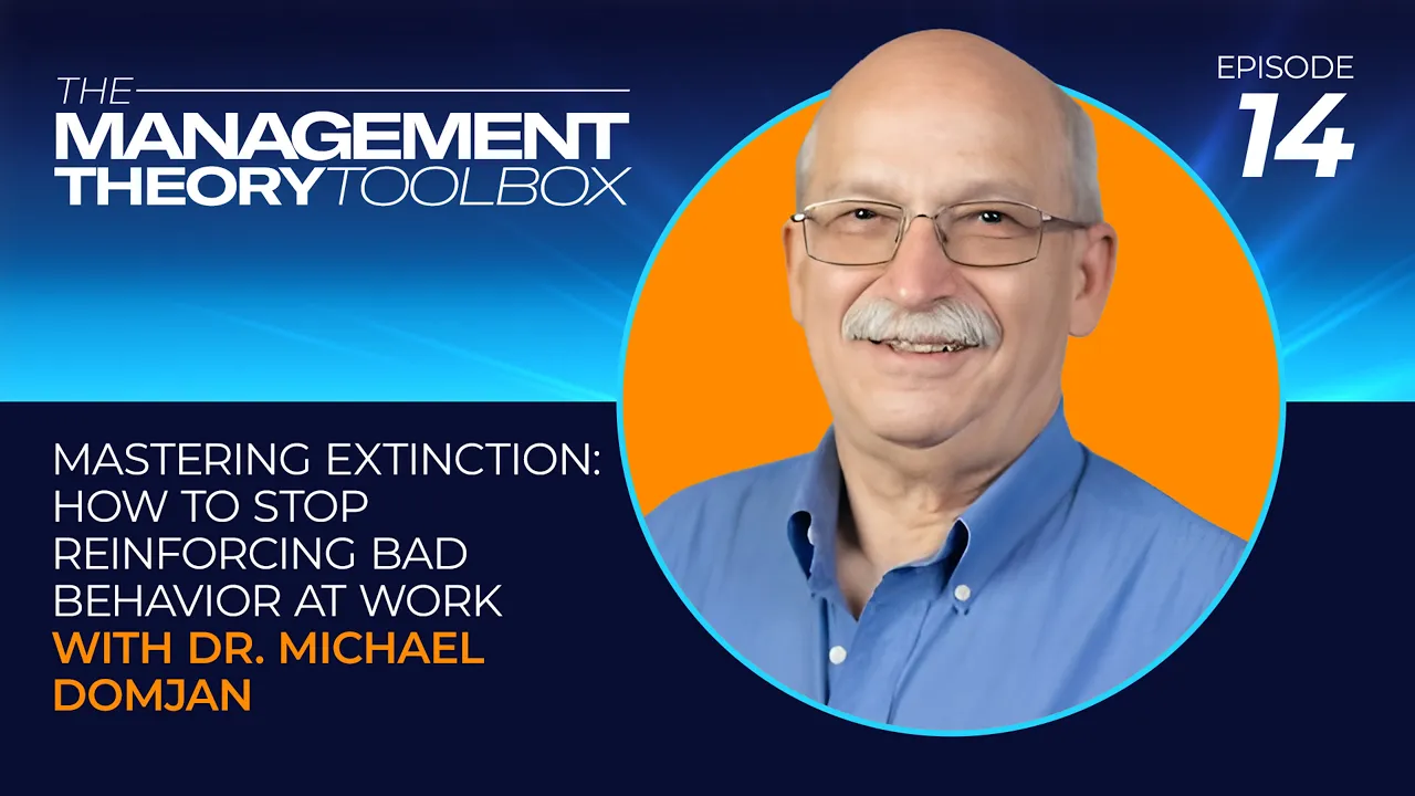 E14: Mastering Extinction: How to Stop Reinforcing Bad Behavior at Work with Dr. Michael Domjan