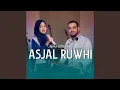 Download Lagu ASJAL RUWHI