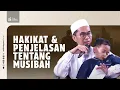 Hakikat dan Penjelasan Tentang Musibah - Ustadz Adi Hidayat