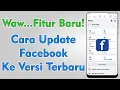 Cara Update Facebook Ke Versi Terbaru