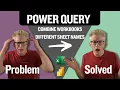 Power Query Trick Combine Excel Files with DIFFERENT Sheet Names