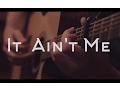 Kygo \u0026 Selena Gomez - It Ain't Me // Fingerstyle Guitar Cover - Dax Andreas