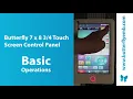 Butterfly 7 x 8 Touch Screen Control Panel - Basic Operations