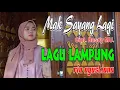 Download Lagu Mak Sayang Lagi, Cipt. Rusdy MU. Ria Agustiana, Lagu Lampung