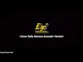 Lagu Cover Lagu Ego//Cover Della Monica Acoustic Version