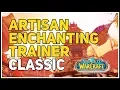 Artisan Enchanting Trainer WoW Classic Horde Alliance