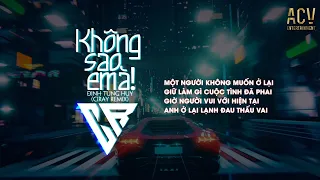 Download Không Sao Em À (Ciray Remix) - Đinh Tùng Huy | Cứ ngoảnh đầu quay lại về đây không sao đâu Remix MP3